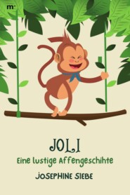 Joli - Eine lustige Affengeschichte