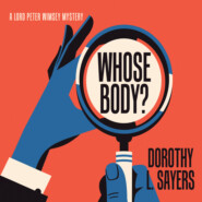 Whose Body? - Lord Peter Wimsey, Book 1 (Unabridged)