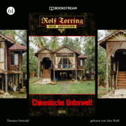 Chinesische Unterwelt - Rolf Torring - Neue Abenteuer, Folge 61 (Ungekürzt)