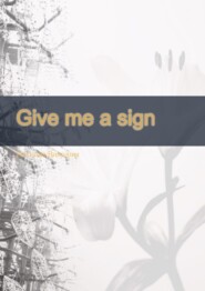 Give me a sign