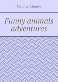 Funny animals adventures