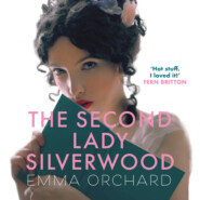 The Second Lady Silverwood (Unabridged)