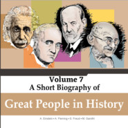 Albert Einstein, Alexander Fleming, Sigmund Freud, Mahatma Gandhi - A Short Biography Of Great People In History, Vol. 7 (Unabridged)