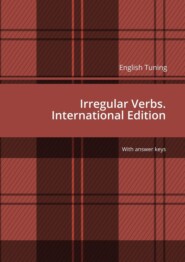 English Tuning. Irregular Verbs. International Edition. With answer keys