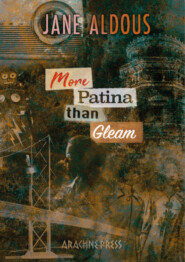 More Patina than Gleam