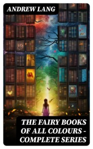 The Fairy Books of All Colours - Complete Series