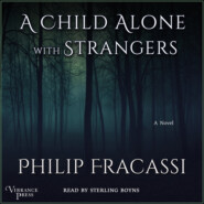 A Child Alone with Strangers - A Novel (Unabridged)