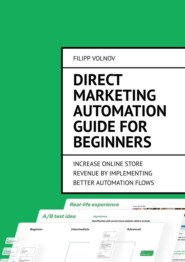 Direct Marketing Automation Guide for Beginners. Increase online store revenue by implementing better automation flows