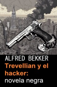 Trevellian y el hacker: novela negra