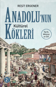 Anadolu\'nun Kültürel Kökleri