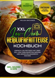 XXL Low-Carb Heißlufrfritteuse Kochbuch