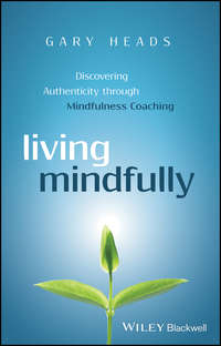 34402655 [Gary Heads, Wiley] Living Mindfully