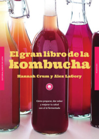 El gran libro de la kombucha, Hannah Crum – скачать книгу fb2, epub, pdf на  Литрес