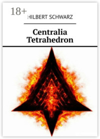 71039950 [Hilbert Schwarz] Centralia Tetrahedron