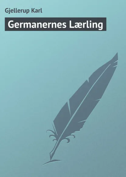 Обложка книги Germanernes Lærling, Karl Gjellerup