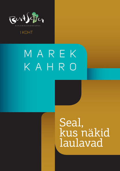 Marek Kahro - Seal, kus näkid laulavad