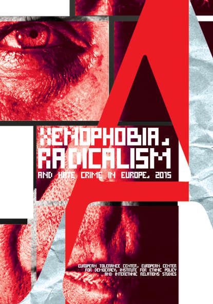 Коллектив авторов - Xenophobia, radicalism and hate crime in Europe 2015