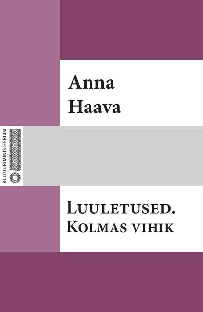 Anna Haava - Luuletused. Kolmas vihik