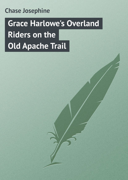 Grace Harlowe's Overland Riders on the Old Apache Trail