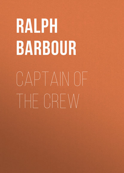 Barbour Ralph Henry — Captain of the Crew