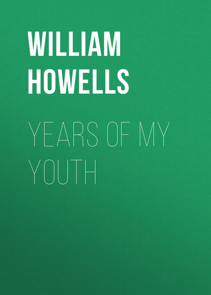 Howells William Dean — Years of My Youth