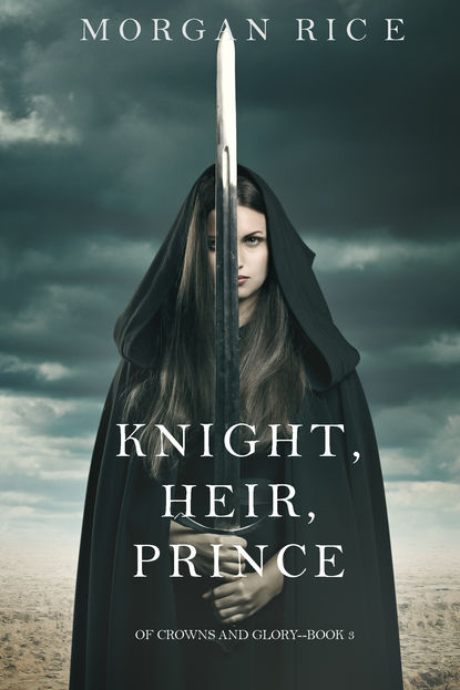 Morgan Rice — Knight, Heir, Prince