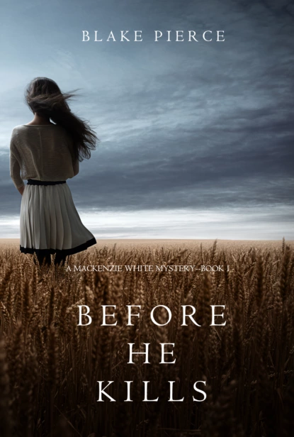 Обложка книги Before he Kills, Блейк Пирс