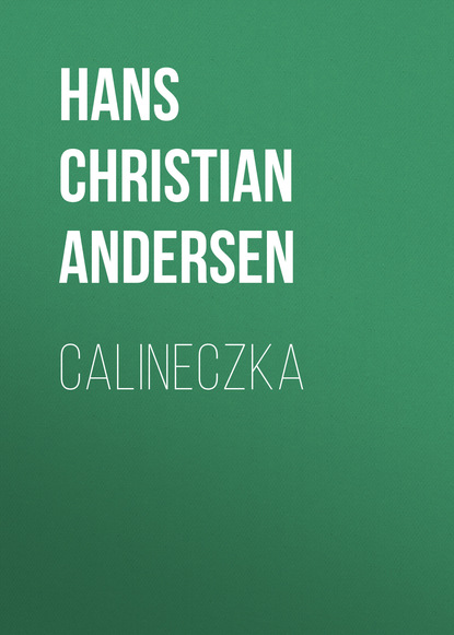 Ганс Христиан Андерсен — Calineczka
