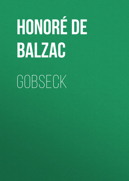 Оноре де Бальзак — Gobseck