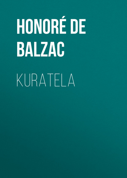 Оноре де Бальзак — Kuratela