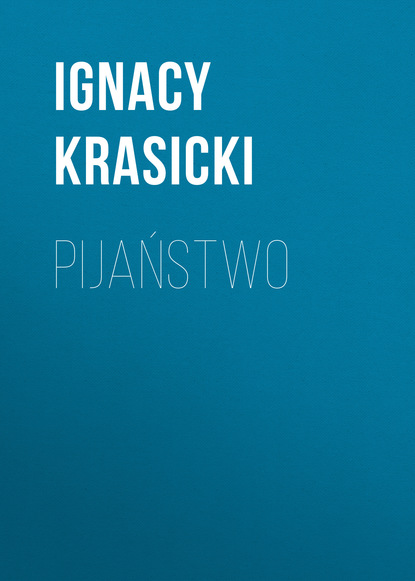 Ignacy Krasicki — Pijaństwo