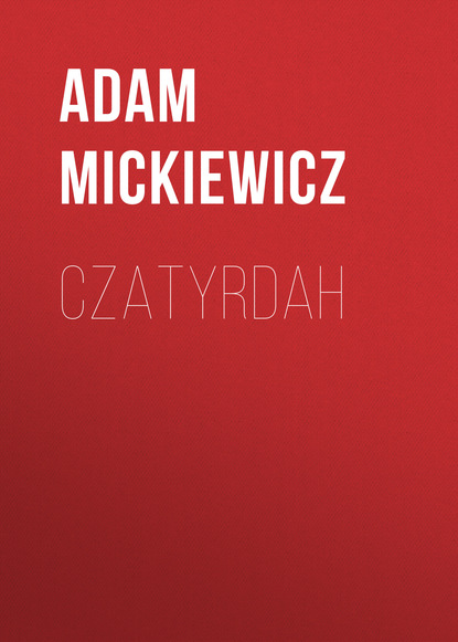 Адам Мицкевич — Czatyrdah