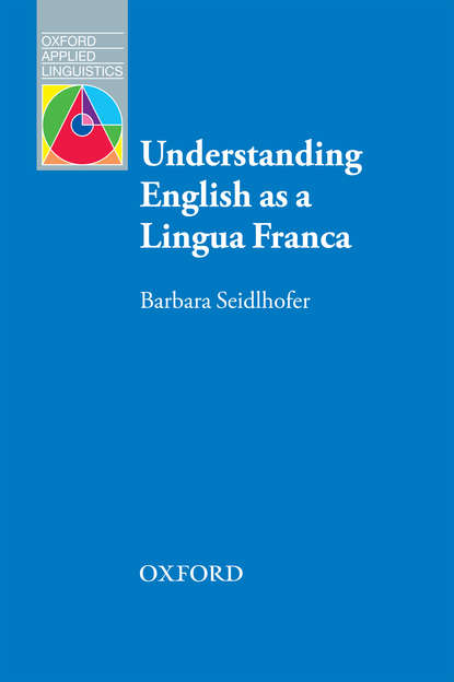 Barbara Seidlhofer - Understanding English as a Lingua Franca