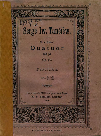 Сергей Иванович Танеев — Sixieme Quatuor (Sib.) pour 2 Violons, Alto et Violoncelle par S. Taneiew