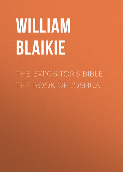 The Expositor's Bible: The Book of Joshua (William Garden Blaikie). 