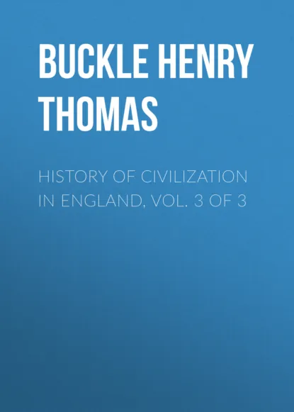 Обложка книги History of Civilization in England, Vol. 3 of 3, Buckle Henry Thomas