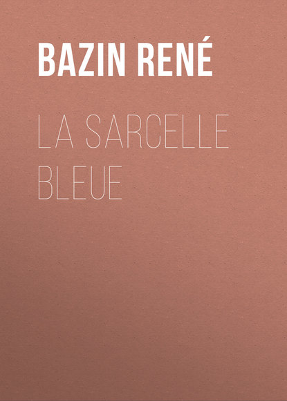 La Sarcelle Bleue (Bazin René). 