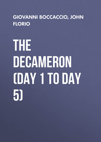 Джованни Боккаччо — The Decameron (Day 1 to Day 5)