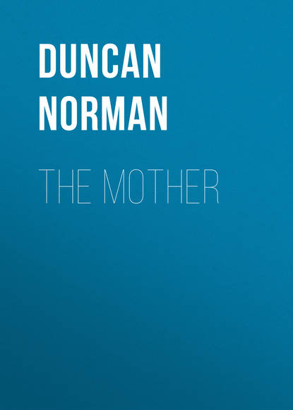 The Mother (Duncan Norman). 