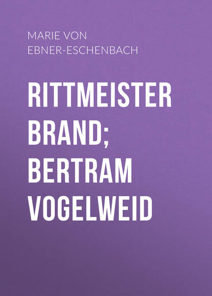 Rittmeister Brand; Bertram Vogelweid