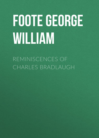 Reminiscences of Charles Bradlaugh (Foote George William). 