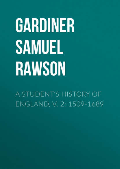 A Student's History of England, v. 2: 1509-1689 (Gardiner Samuel Rawson). 