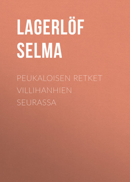 Peukaloisen retket villihanhien seurassa (Lagerlöf Selma). 