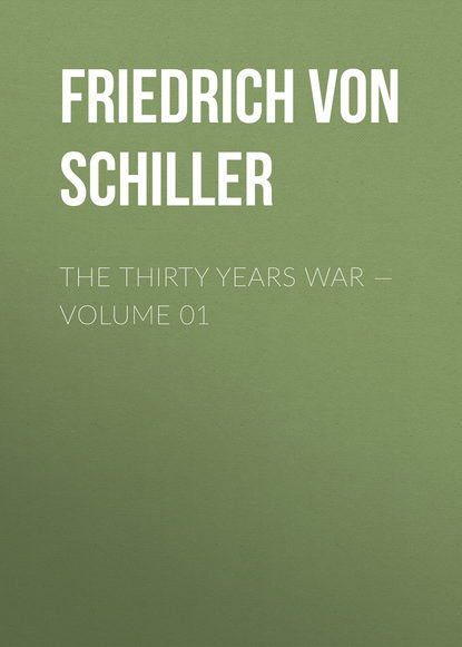 Фридрих Шиллер — The Thirty Years War — Volume 01