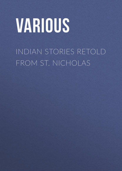 Various — Indian Stories Retold From St. Nicholas