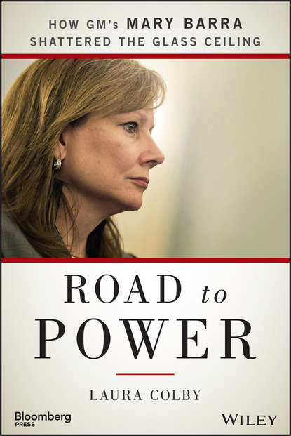 Laura Colby — Road to Power. How GM's Mary Barra Shattered the Glass Ceiling