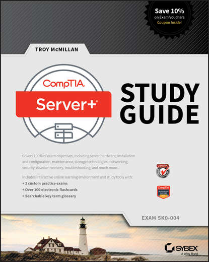 CompTIA Server+ Study Guide. Exam SK0-004 - Troy  McMillan