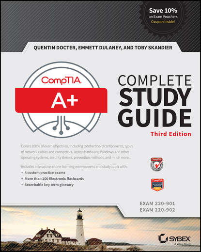 CompTIA A+ Complete Study Guide. Exams 220-901 and 220-902 (Toby  Skandier). 
