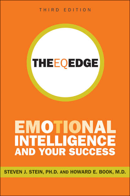 Steven Stein J. - The EQ Edge. Emotional Intelligence and Your Success