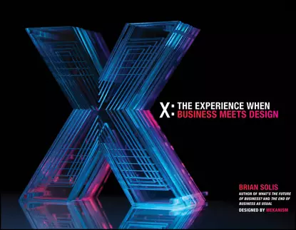 Обложка книги X. The Experience When Business Meets Design, Brian  Solis